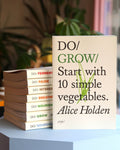DO / Grow - Alice Holden