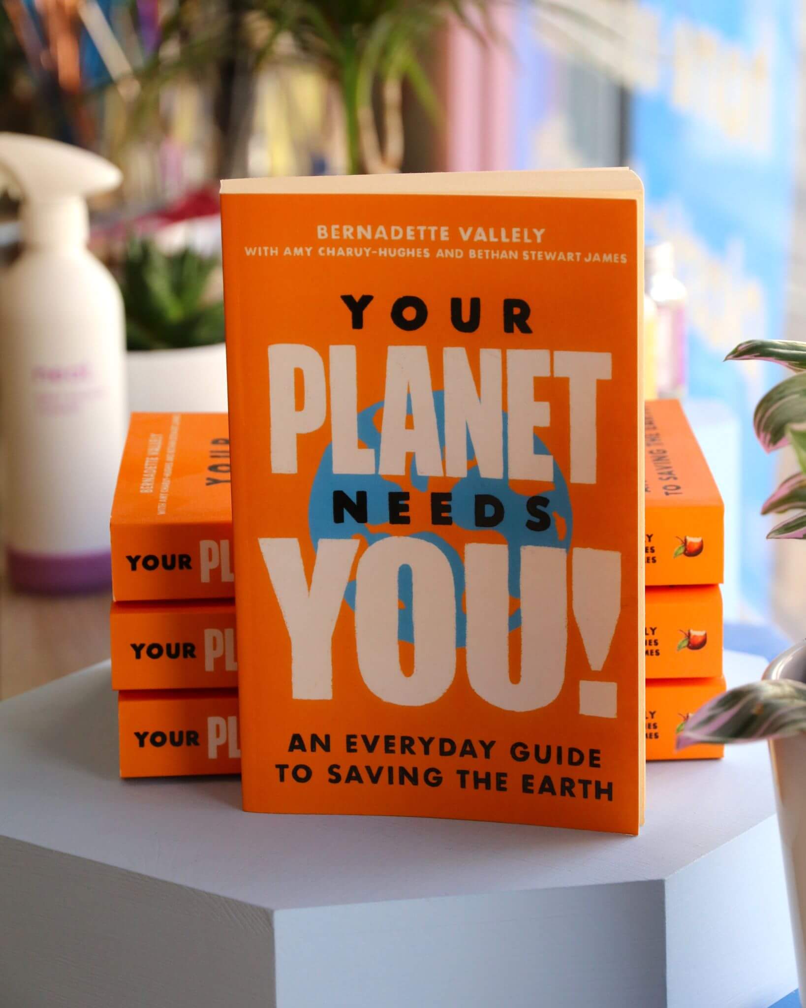 Your Planet Needs You! - Bernadette Vallely